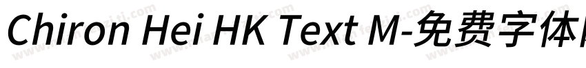 Chiron Hei HK Text M字体转换